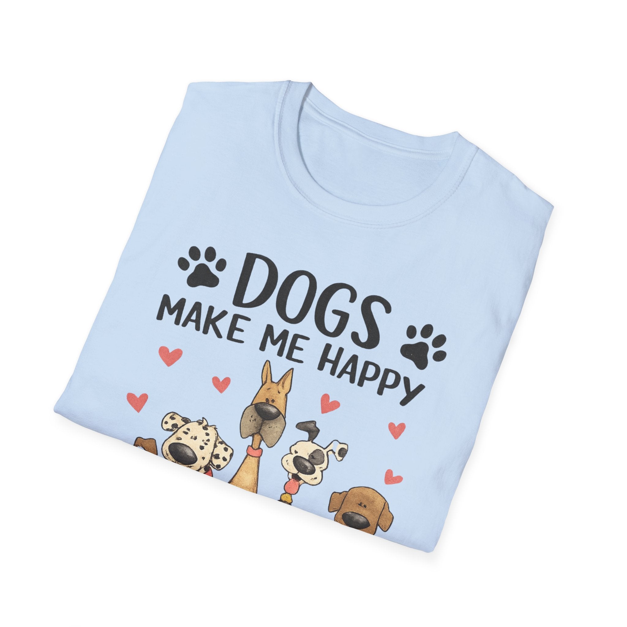 Dogs Make Me Happy - T-Shirt