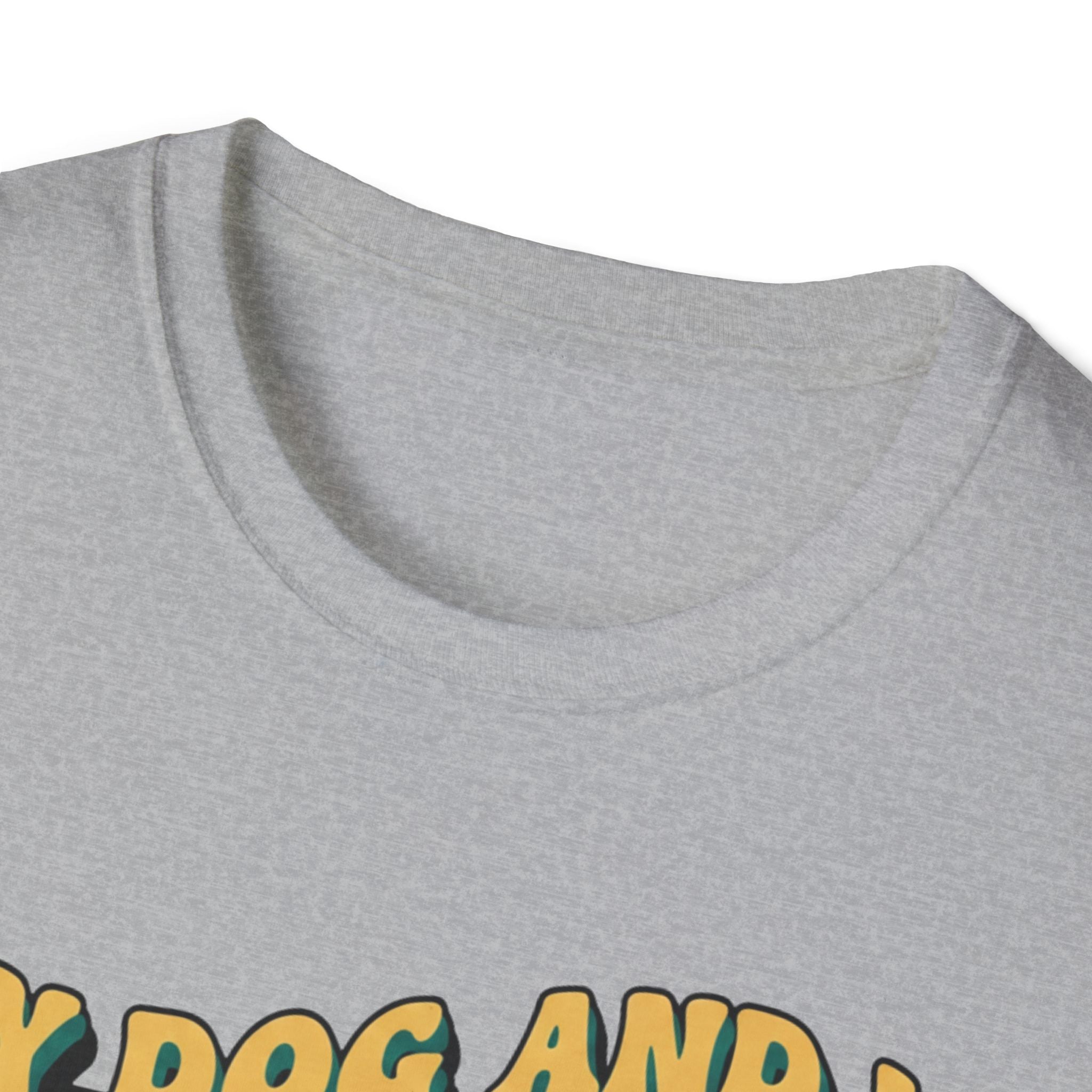 My Dog And I Are A Vibe   - T-Shirt