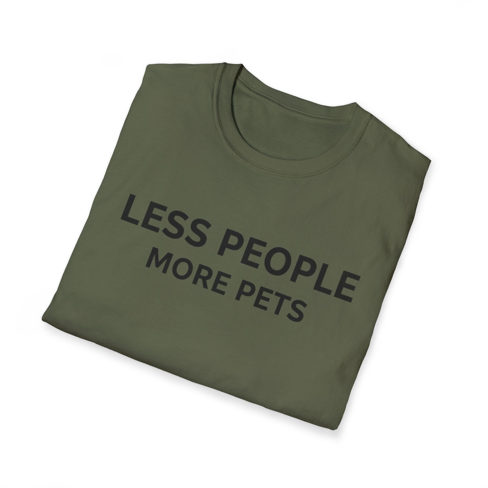 Less People More Pets - T-Shirt