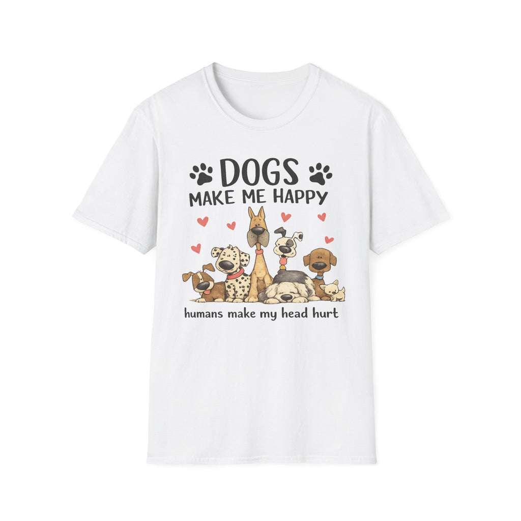 Dogs Make Me Happy - T-Shirt
