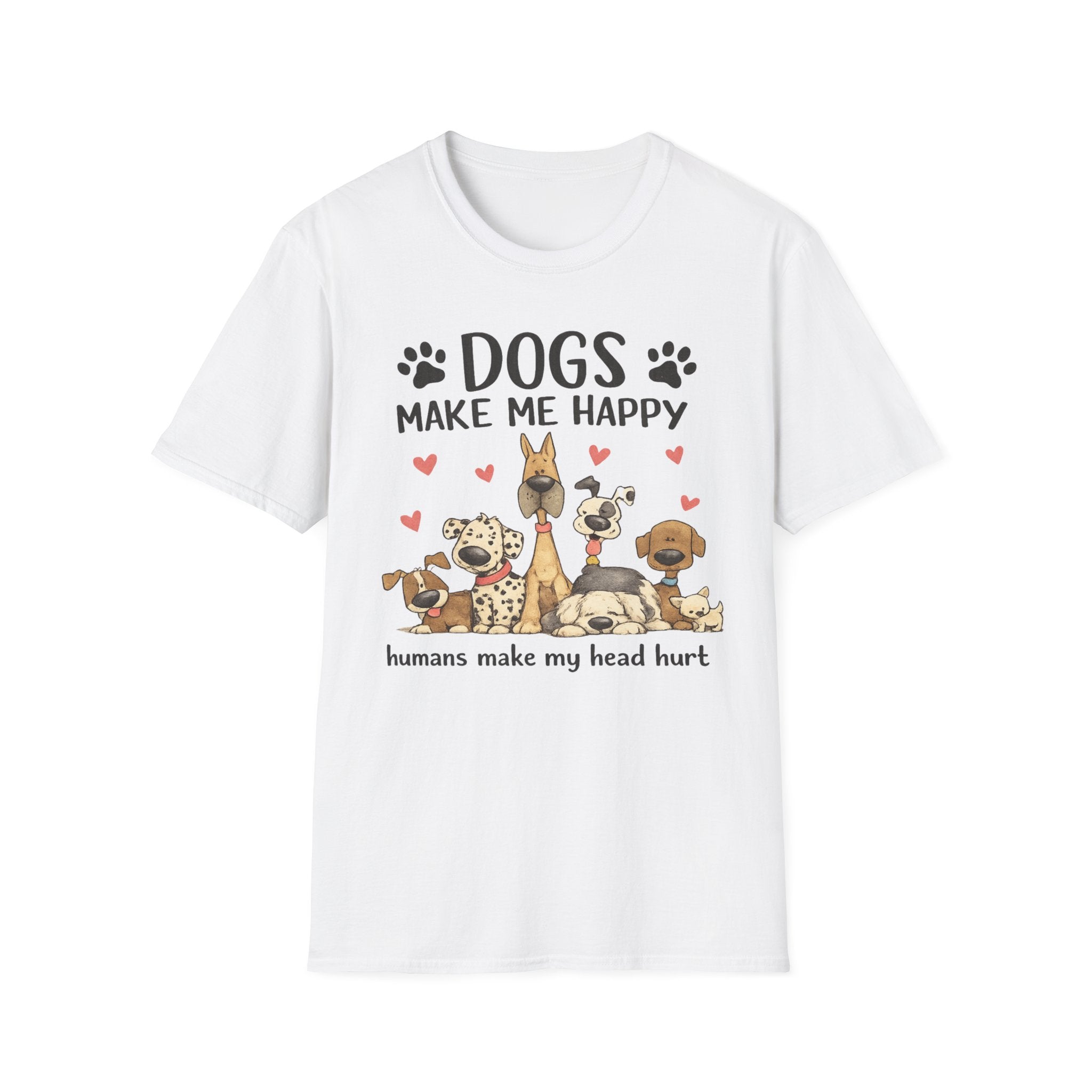Dogs Make Me Happy - T-Shirt