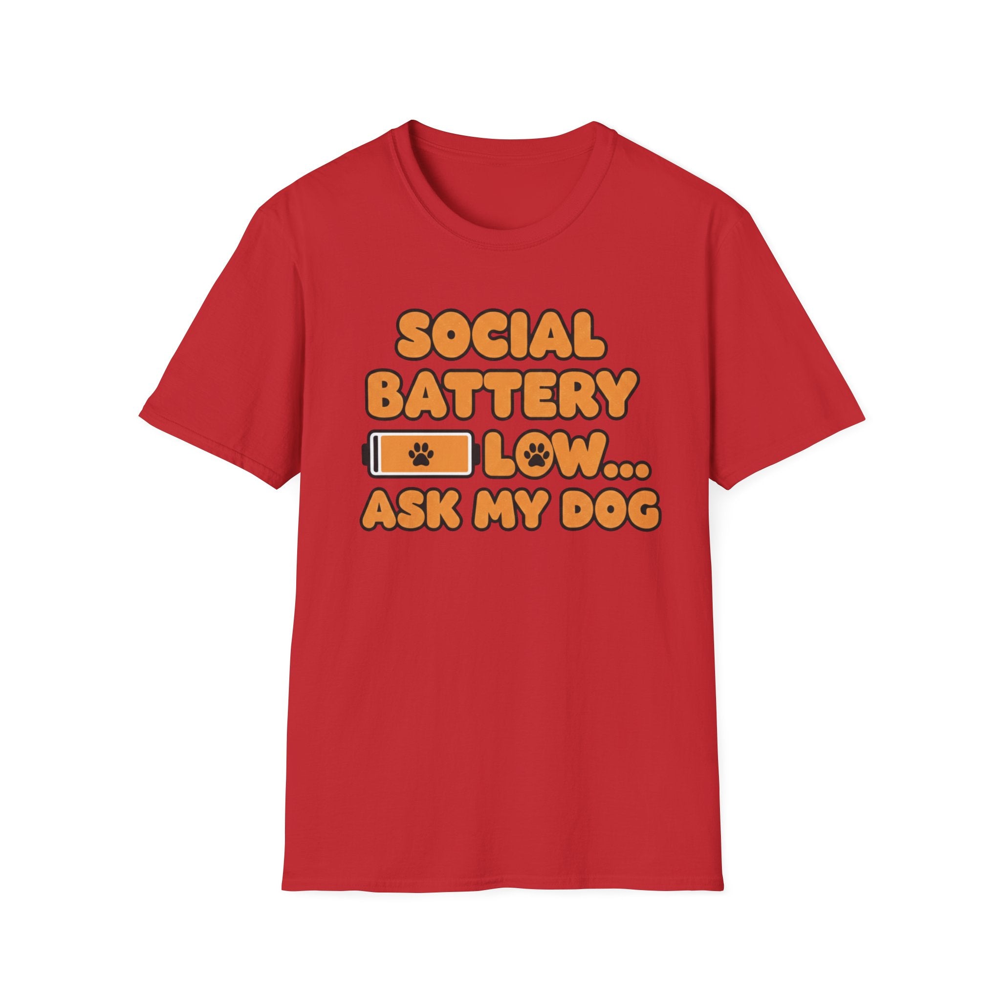 Social Battery Low .. Ask My Dog - T-Shirt